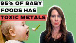 95% of Baby Foods has Toxic Metals