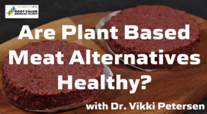 Are Plant Based Meat Alternatives Healthy