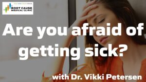 Are you afraid of getting sick