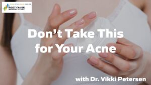 Don’t take this for your acne