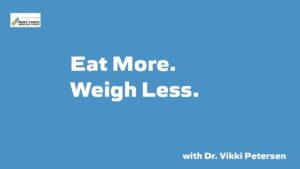 Eat More Weigh Less