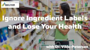 Ignore ingredient labels and lose your health