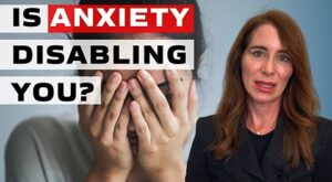 Is Anxiety Disabling You