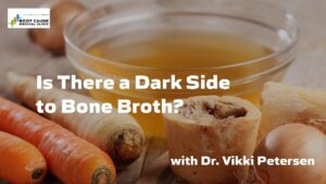 Is There a Dark Side to Bone Broth