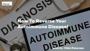 Reverse Your Autoimmune Disease