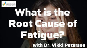 What is the Root Cause of Fatigue