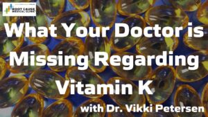 What your doctor is missing regarding Vitamin K