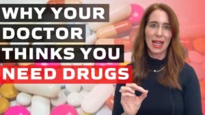 Why Your Doctor Thinks You Need Drugs