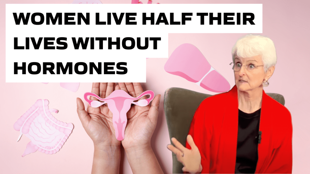 Women_Live_Half_Their_LIves_Without_Hormones